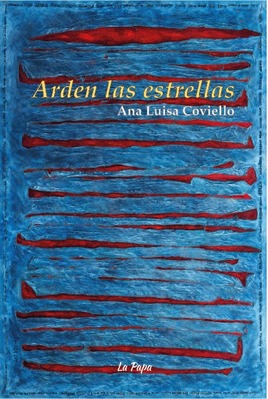 Portada del libro Arden las estrellas de Ana Luisa Coviello